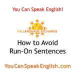 How to Avoid Run-On Sentences