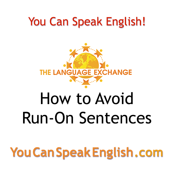 How To Avoid Run On Sentences You Can Speak English